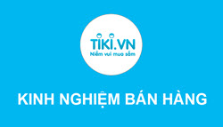 Kinh nghiệm bán hàng trên Tiki