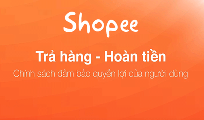 Shopee đảm bảo: trả hàng 3 ngày hoàn tiền cho khách mua hàng