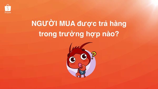 Điều kiện để người mua đổi trả hàng trên shopee