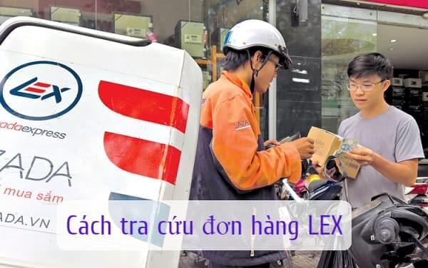 LEX là đơn vị giao hàng của Lazada được thành lập từ những năm 2015 - Cách tra cứu đơn hàng LEX VN trên Lazada