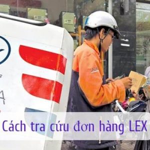 Cách tra cứu đơn hàng LEX VN trên Lazada nhanh chóng và đơn giản cho người dùng