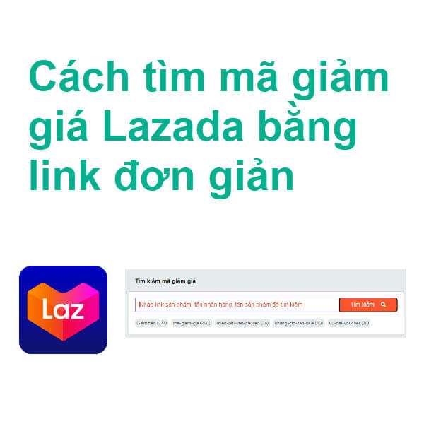 Cách tìm mã giảm giá Lazada bằng link giúp bạn nhanh chóng tìm được voucher phù hợp theo sản phẩm
